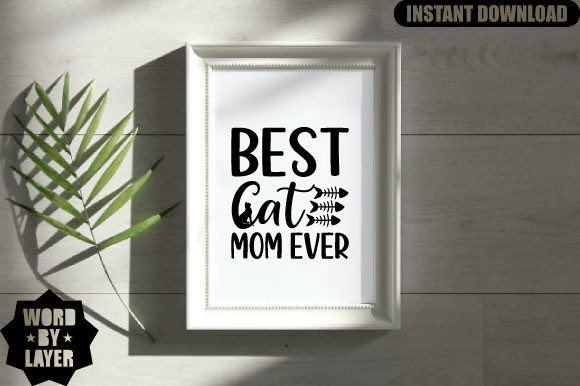 Best Cat Mom Ever Svg Design for Graphics and Crafts