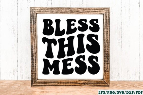 Bless This Mess Retro SVG for Crafts and Graphics