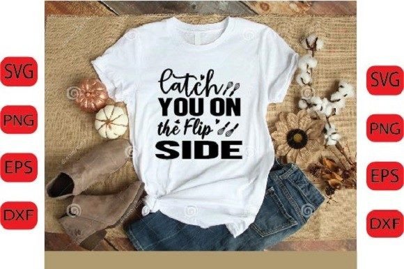 Catch You on the Flip Side SVG Design for Crafts and Graphics