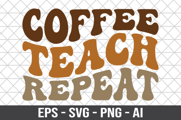 Coffee Teach Repeat Retro SVG for Crafts and Graphics