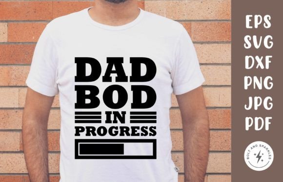 Dad Bod in Progress SVG for Crafts and Graphics
