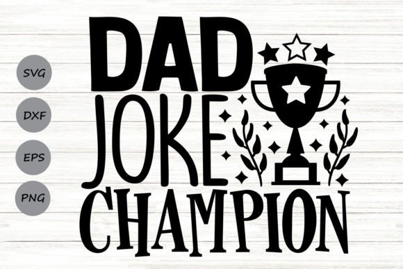 Dad Joke Champion Svg for Local Business Graphics