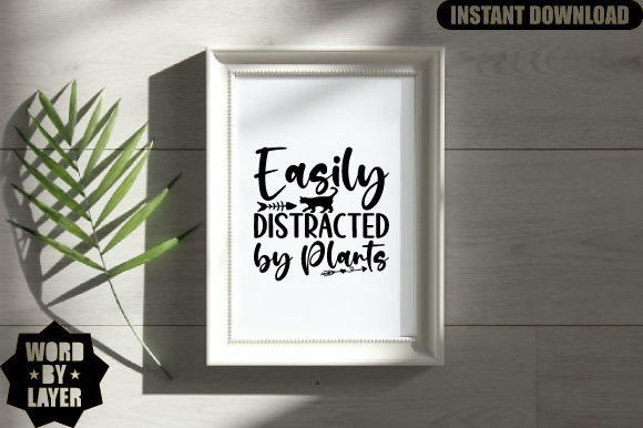 Easily Distracted by Plants Svg Design: A Graphic Designer’s Take