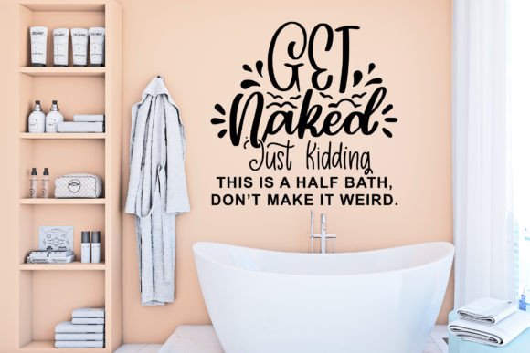 Get Naked Just Kidding SVG Graphics for Crafts