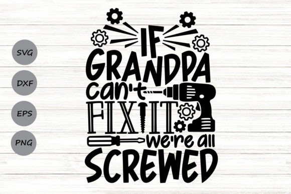 If Grandpa Can't Fix It SVG for Crafts and Graphics