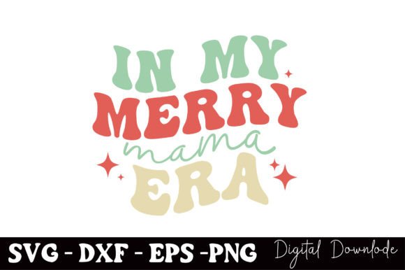 In My Merry Mama Era Graphics for Crafts