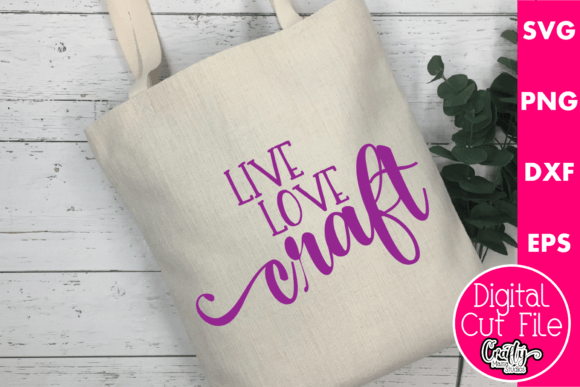Live Love Craft Graphics for Crafts