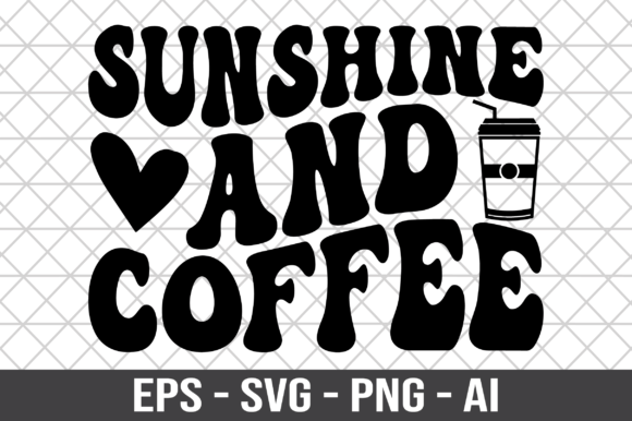 Sunshine and Coffee Retro SVG for Crafts and Graphics