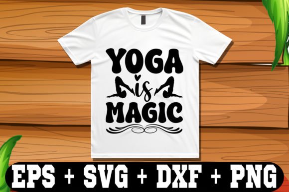 Yoga is Magic Graphics for Crafts